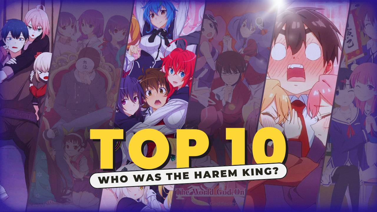 Top 10 Harem Anime of All Time 2025 Edition — collage featuring characters from High School DxD, Nisekoi, Date A Live, and The Quintessential Quintuplets with bold yellow title “Who Was the Harem King?”